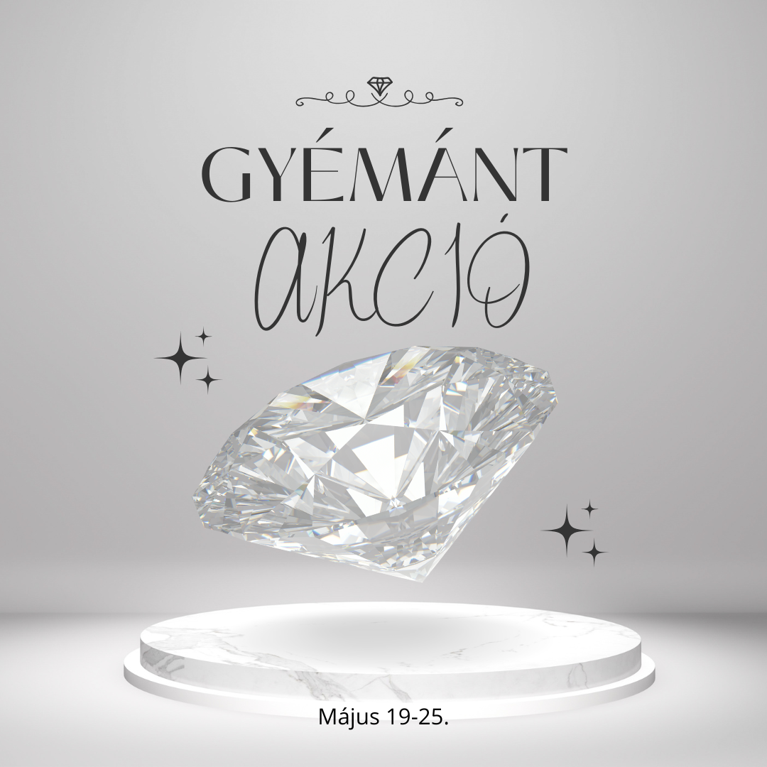 Gyémánt Ékszer Akció Csepelen Május 19-25. között